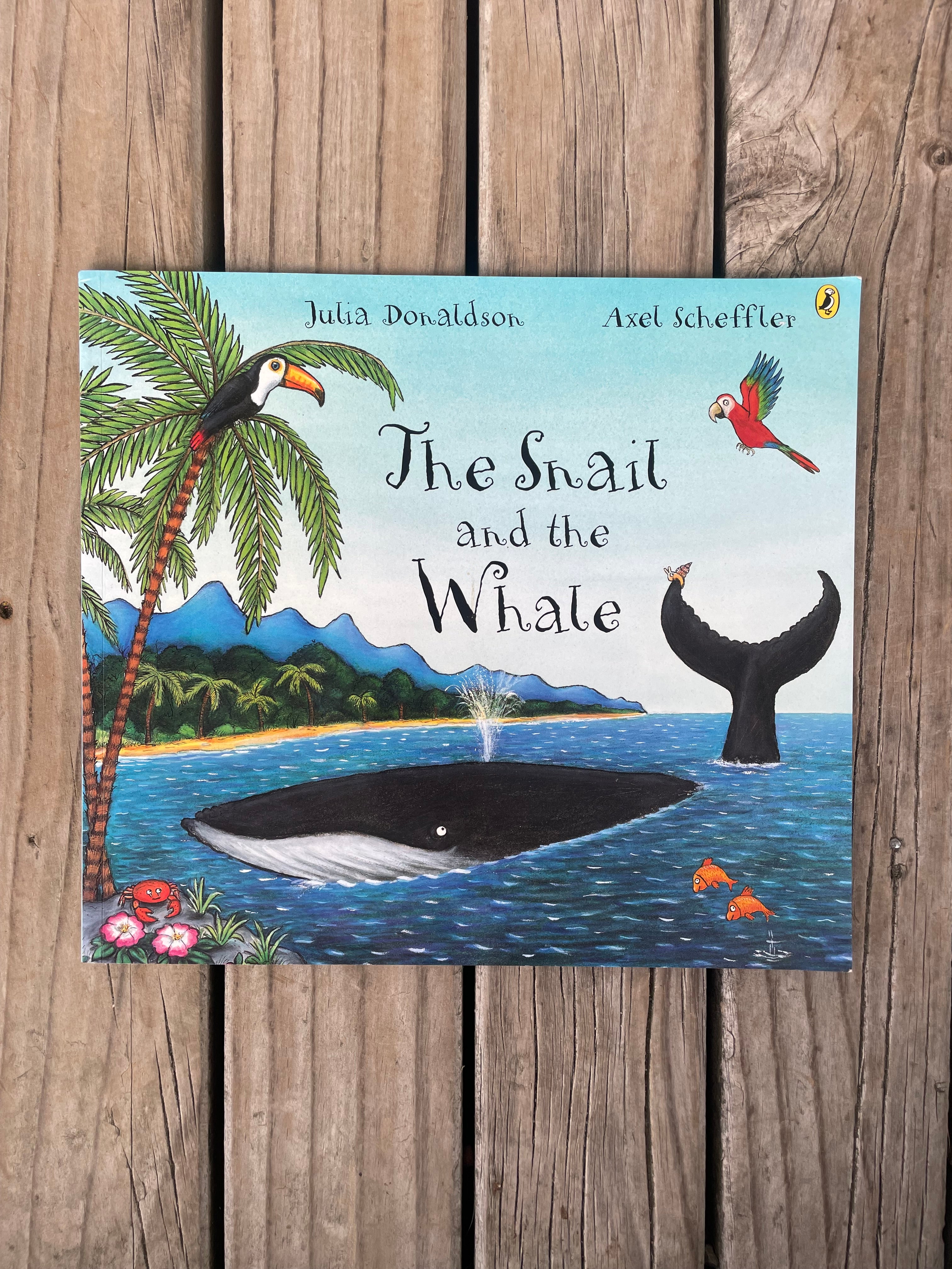 The Snail and the Whale - Julia Donaldson