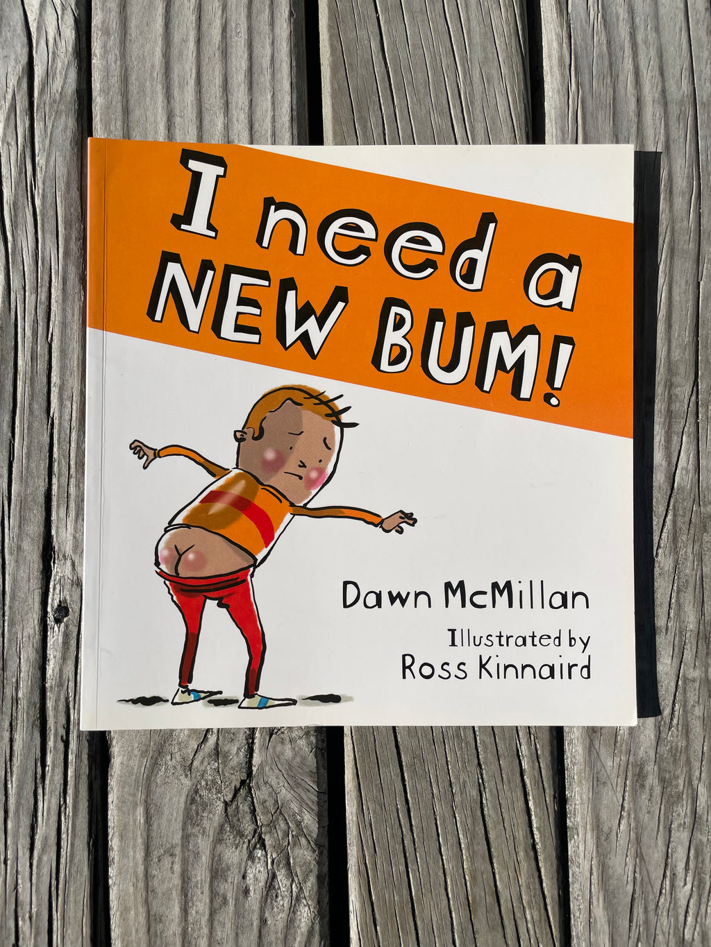 I need a NEW BUM! - Dawn McMillan