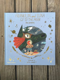 Franklin and Luna Go to the Moon - Jen Campbell